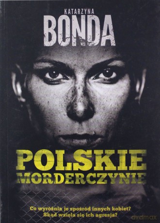 Polskie morderczynie - Katarzyna Bonda [KSIĄŻKA]