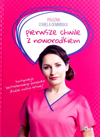 Położna Izabela Dembińska: pierwsze chwile z noworodkiem - Izabela Dembińska [KSIĄŻKA]