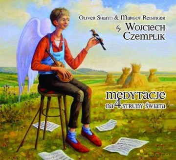 Wojciech Czemplik I Olivier Shanti: Medytacje Na 4 Struny Świata (digipack) [CD]