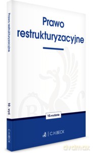 Prawo restrukturyzacyjne (wyd.10, stan prawny styczeń 2020) [KSIĄŻKA]