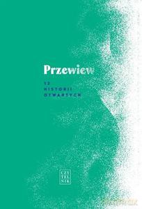 Przewiew. 12 historii otwartych [KSIĄŻKA]
