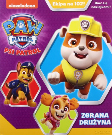 Psi Patrol. Ekipa na 102! Zgrana drużyna [KSIĄŻKA]