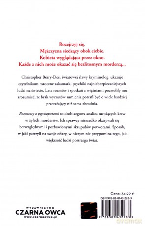 Rozmowy z psychopatami. Podróż w głąb umysłów potworów - Christopher Berry-Dee [KSIĄŻKA]