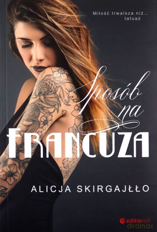 Sposób na Francuza - Alicja Skirgajłło [KSIĄŻKA]