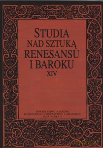 Studia nad sztuką renesansu i baroku XIV: Twórca i dzieło - Irena red. Rolska [KSIĄŻKA]