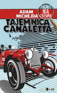 Tajemnica Canaletta - Adam Michejda [KSIĄŻKA]