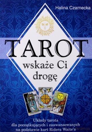 Tarot wskaże Ci drogę - Halina Czarnecka [KSIĄŻKA]