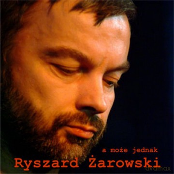 Ryszard Zarowski: A Może Jednak [CD]