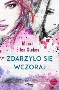 Zdarzyło się wczoraj - Ellen Stokes Maura [KSIĄŻKA]