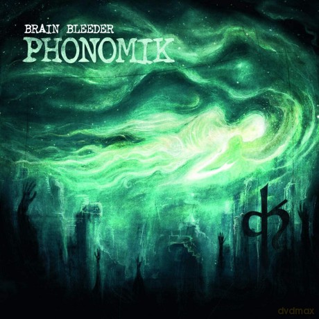 Phonomik: Brain Bleeder [CD]