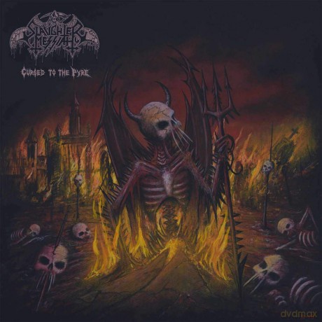 Slaughter Messiah: Cursed To The Pyre [CD]