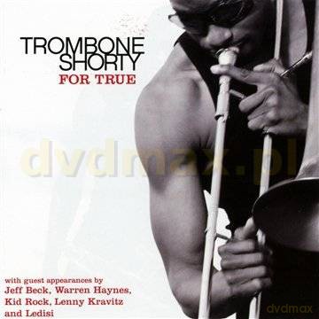 Trombone Shorty: For True [CD]
