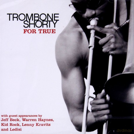 Trombone Shorty: For True [CD]
