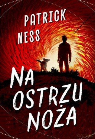 Na ostrzu noża - Patrick Ness [KSIĄŻKA]