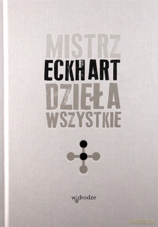 Dzieła Wszystkie (Tom 2) - Mistrz Eckhart [KSIĄŻKA]