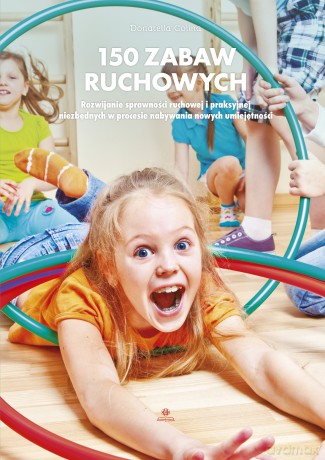 150 zabaw ruchowych - Donatella Colina [KSIĄŻKA]