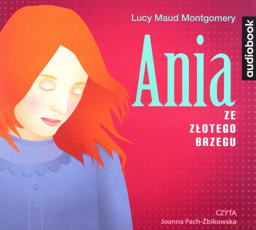 Ania ze Złotego Brzegu - Lucy Maud Montgomery [AUDIOBOOK]