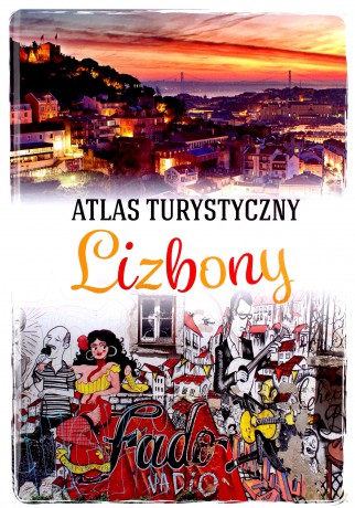 Atlas turystyczny Lizbony - Karolina Kmieciak [KSIĄŻKA]