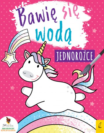 Bawię się wodą jednorożce [KSIĄŻKA]