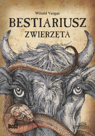 Bestiariusz zwierzęta - Witold Vargas [KSIĄŻKA]