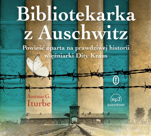 Bibliotekarka z Auschwitz - Antonio G. Iturbe [AUDIOBOOK]