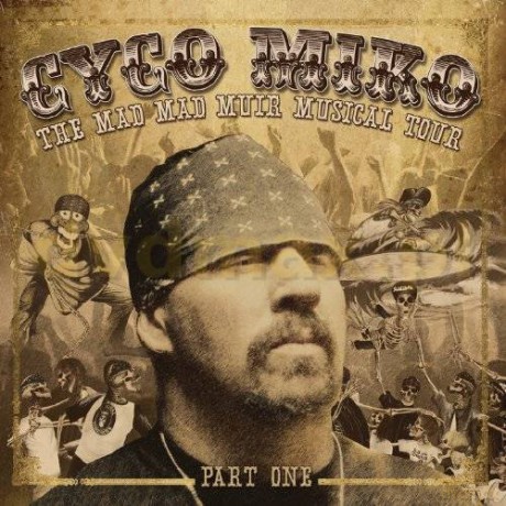 Cyco Miko: The Mad Mad Muir Musical Tour Part One [CD]