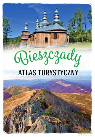 Bieszczady. Atlas turystyczny - Gabriela Gorączko [KSIĄŻKA]