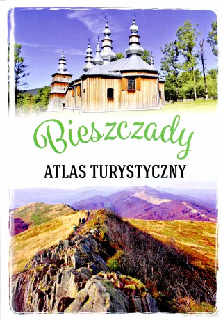Bieszczady. Atlas turystyczny - Gabriela Gorączko [KSIĄŻKA]