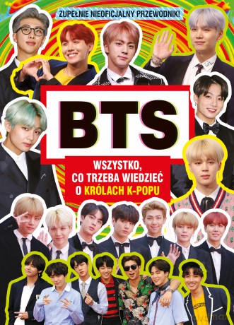 BTS Wszystko co trzeba wiedzieć o królach k-popu. Zupełnie nieoficjalny przewodnik - Malcolm Mackenzie [KSIĄŻKA]