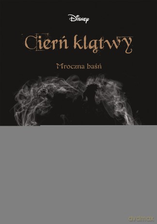 Cierń klątwy Mroczna Baśń - Liz Braswell [KSIĄŻKA]