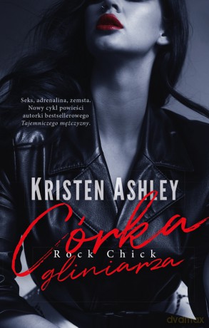 Córka gliniarza - Kristen Ashley [KSIĄŻKA]