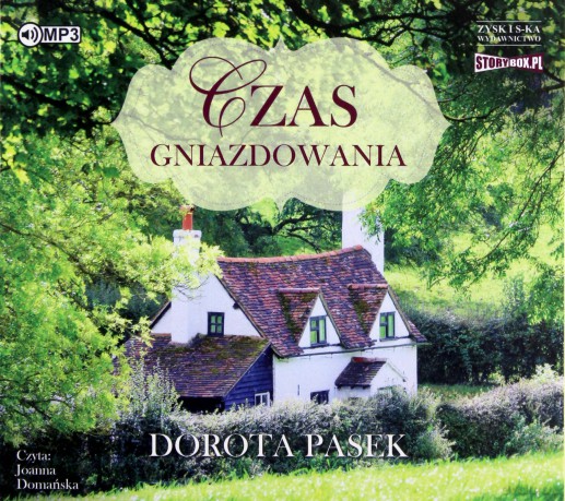 Czas gniazdowania - Dorota Pasek [AUDIOBOOK]