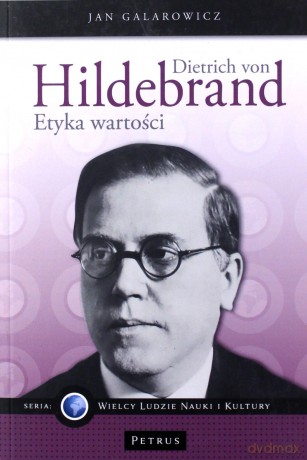 Dietrich von Hildebrand - Jan Galarowicz [KSIĄŻKA]