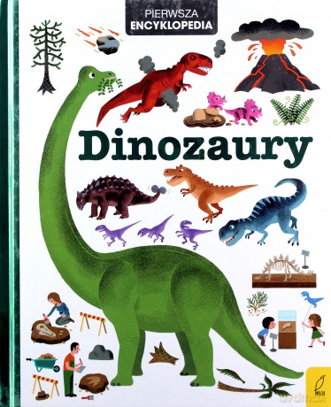 Dinozaury. Pierwsza encyklopedia [KSIĄŻKA]