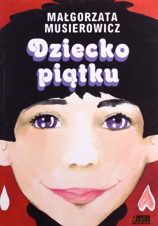 Dziecko piątku - Małgorzata Musierowicz [KSIĄŻKA]