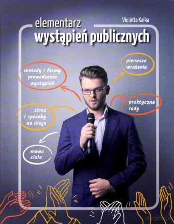 Elementarz wystąpień publicznych - Violetta Kalka [KSIĄŻKA]