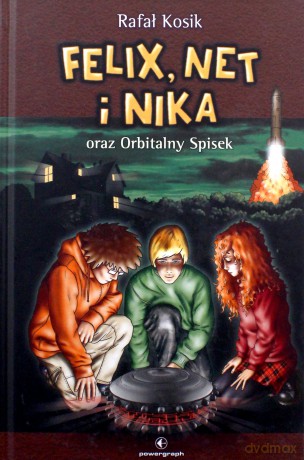 Felix, Net i Nika (Tom 5) oraz Orbitalny Spisek - Rafał Kosik [KSIĄŻKA]