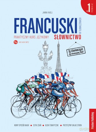 Francuski w tłumaczeniach. Słownictwo 1 Poziom A1-A2 - Janina Radej [KSIĄŻKA]