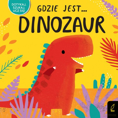 Gdzie jest dinozaur [KSIĄŻKA]