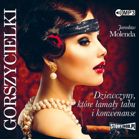 Gorszycielki. Dziewczyny które łamały tabu i konwenanse - Jarosław Molenda [AUDIOBOOK]