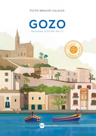 Gozo Radosna. Siostra Malty - Piotr Ibrahim Kalwas [KSIĄŻKA]