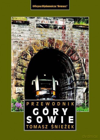 Góry Sowie. Przewodnik - Tomasz Śnieżek [KSIĄŻKA]
