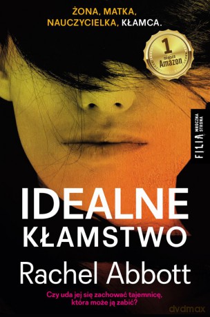 Idealne kłamstwo (pocket) - Rachel Abbott [KSIĄŻKA]