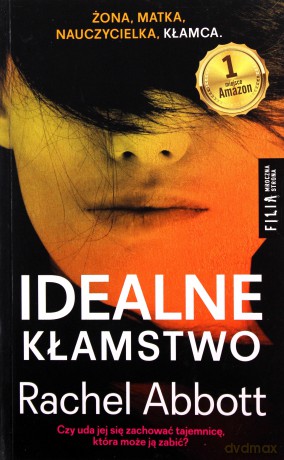 Idealne kłamstwo (pocket) - Rachel Abbott [KSIĄŻKA]