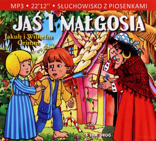 Jaś i Małgosia. Słuchowisko z piosenkami - Jakub I Wilhelm Grimm [AUDIOBOOK]