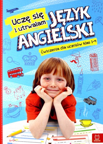 Język angielski. Uczę się i utrwalam. Ćwiczenia dla uczniów klas 1-4 [KSIĄŻKA]