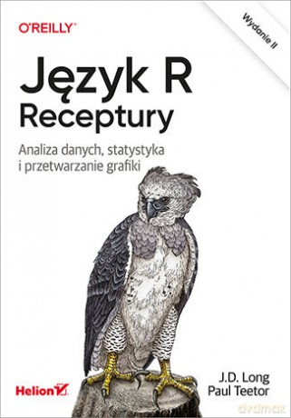 Język r receptury analiza danych statystyka i przetwarzanie grafiki - Jd Long, Paul Teetor [KSIĄŻKA]