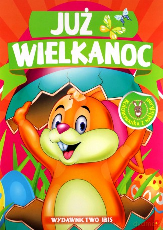 Już Wielkanoc. Kolorowanka z naklejkami. [KSIĄŻKA]