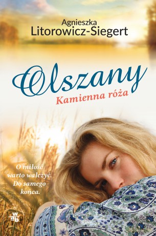 Kamienna róża. Olszany (Tom 2) - Agnieszka Litorowicz-Siegert [KSIĄŻKA]