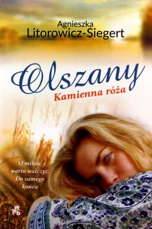 Kamienna róża. Olszany (Tom 2) - Agnieszka Litorowicz-Siegert [KSIĄŻKA]
